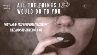 All The Things I Would Do To You – Erotic Audio, Erotica, Romance Novel, Erotic Recording, Bondage